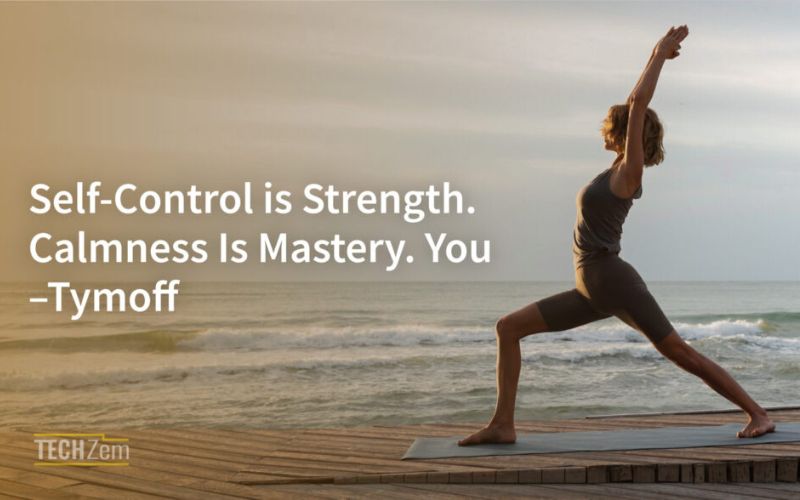 Self-Control Is Strength. Calmness Is Mastery. You – Tymoff