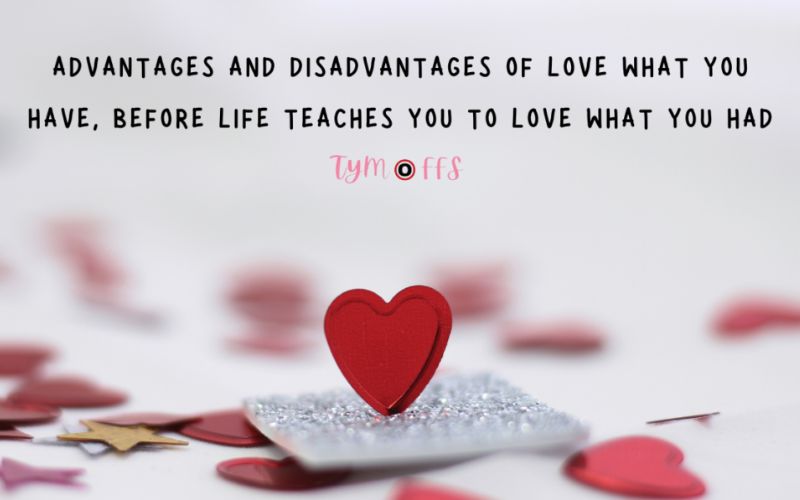 Love What You Have, Before Life Teaches You To Lov – Tymoff